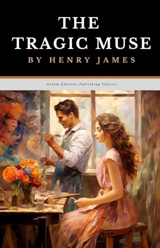 The Tragic Muse: The Original 1890 Literary Romance Fiction Classic von Independently published